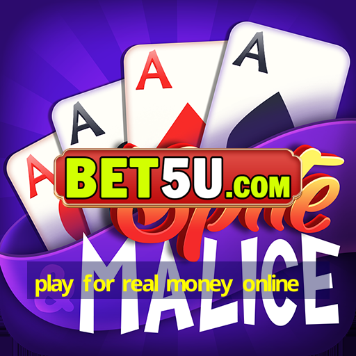 play for real money online